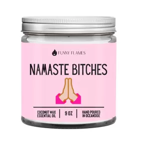 Namaste B*tches Candle (Pink) -9 oz